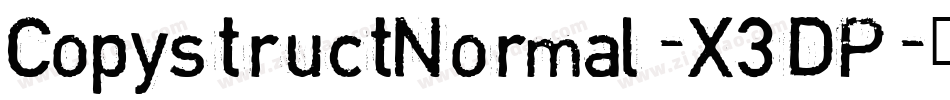 CopystructNormal-X3DP字体转换 CopystructNormal-X3DP字体转换