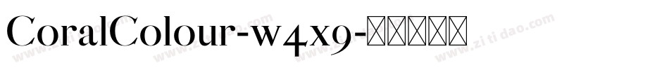 CoralColour-w4x9字体转换