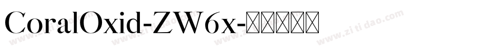 CoralOxid-ZW6x字体转换