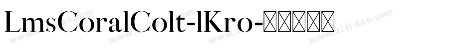 LmsCoralColt-lKr0字体转换