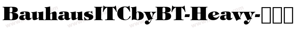BauhausITCbyBT-Heavy字体转换