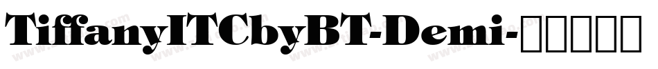 TiffanyITCbyBT-Demi字体转换