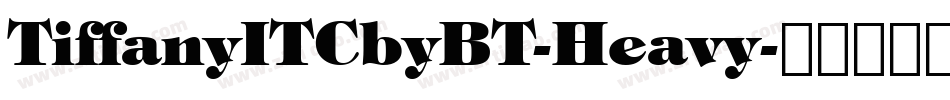 TiffanyITCbyBT-Heavy字体转换