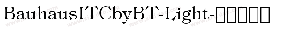 BauhausITCbyBT-Light字体转换