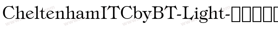 CheltenhamITCbyBT-Light字体转换