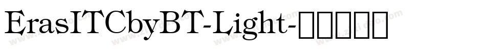 ErasITCbyBT-Light字体转换