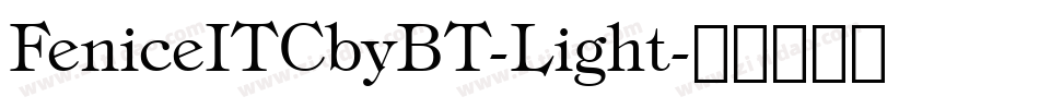 FeniceITCbyBT-Light字体转换