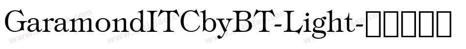 GaramondITCbyBT-Light字体转换