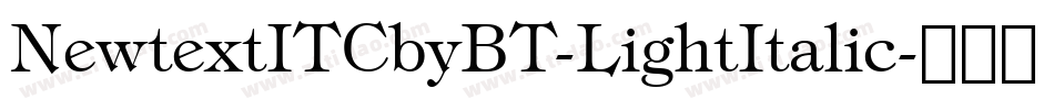 NewtextITCbyBT-LightItalic字体转换