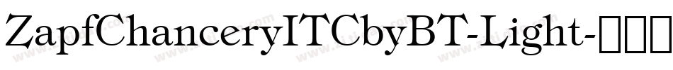 ZapfChanceryITCbyBT-Light字体转换