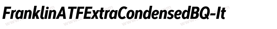 FranklinATFExtraCondensedBQ-Italic字体转换