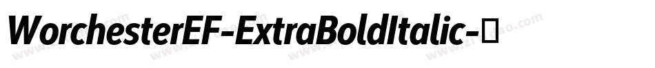WorchesterEF-ExtraBoldItalic字体转换