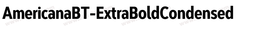 AmericanaBT-ExtraBoldCondensed字体转换