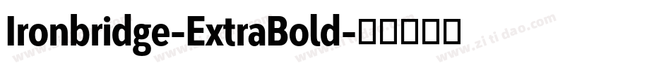Ironbridge-ExtraBold字体转换