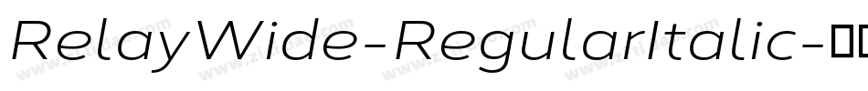 RelayWide-RegularItalic字体转换