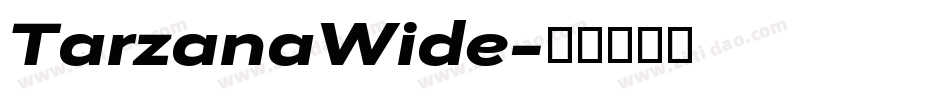 TarzanaWide字体转换