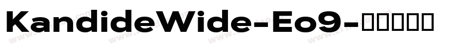KandideWide-Eo9字体转换