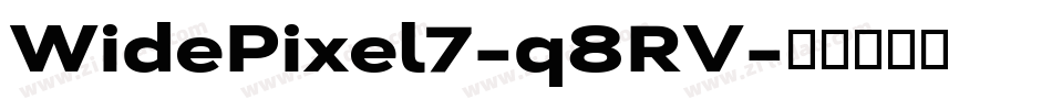 WidePixel7-q8RV字体转换 WidePixel7-q8RV字体转换