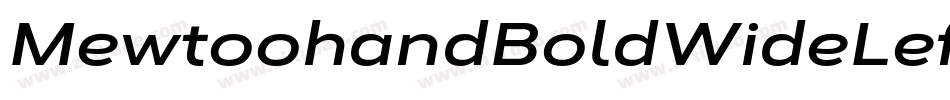 MewtoohandBoldWideLeftalic-ynoZ字体转换