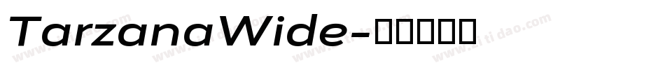 TarzanaWide字体转换