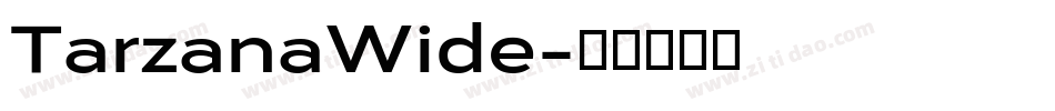 TarzanaWide字体转换