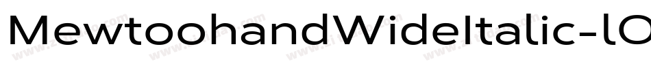 MewtoohandWideItalic-lOrw字体转换