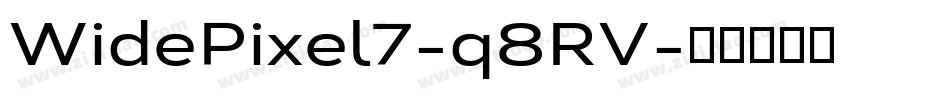 WidePixel7-q8RV字体转换 WidePixel7-q8RV字体转换