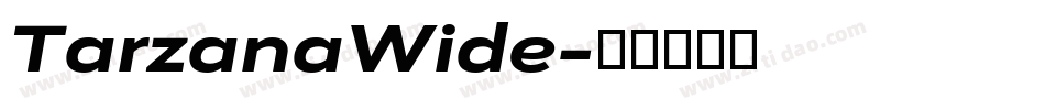 TarzanaWide字体转换