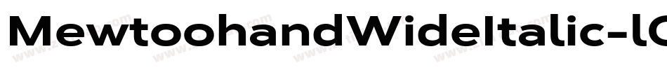 MewtoohandWideItalic-lOrw字体转换