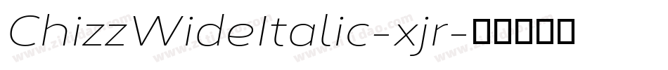 ChizzWideItalic-xjr字体转换
