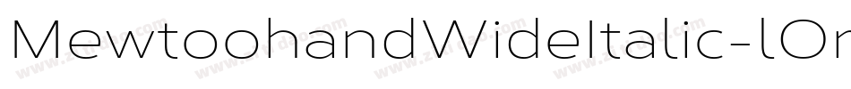MewtoohandWideItalic-lOrw字体转换