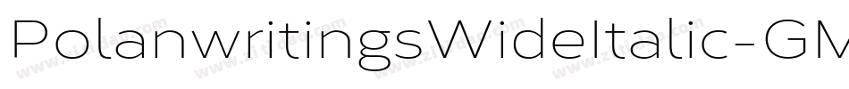 PolanwritingsWideItalic-GMDA字体转换
