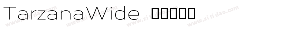 TarzanaWide字体转换