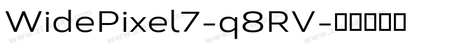 WidePixel7-q8RV字体转换 WidePixel7-q8RV字体转换