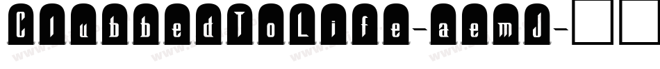 ClubbedToLife-aemJ字体转换