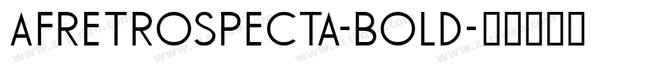 AFRetrospecta-Bold字体转换
