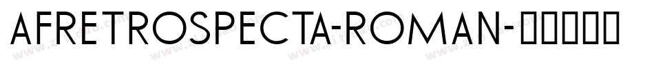 AFRetrospecta-Roman字体转换
