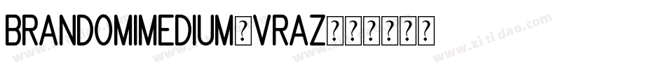 BrandomiMedium-vRAZ字体转换