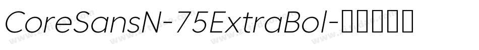 CoreSansN-75ExtraBol字体转换