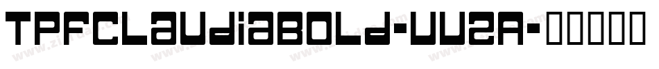 TpfClaudiaBold-vvZA字体转换