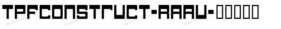 TpfConstruct-RAAV字体转换
