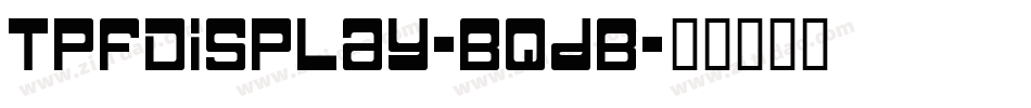 TpfDisplay-BqdB字体转换