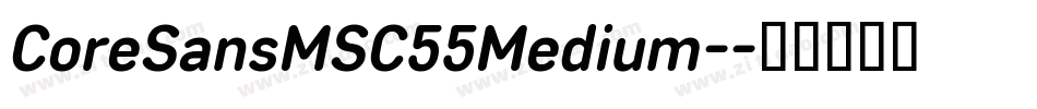 CoreSansMSC55Medium-字体转换