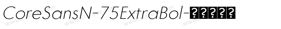 CoreSansN-75ExtraBol字体转换