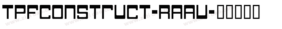 TpfConstruct-RAAV字体转换
