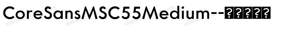 CoreSansMSC55Medium-字体转换