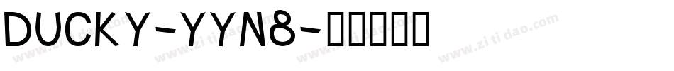 Ducky-Yyn8字体转换
