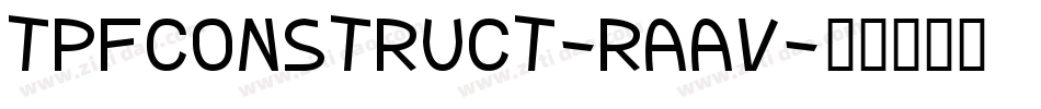 TpfConstruct-RAAV字体转换