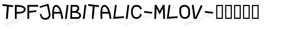 TpfJaibItalic-mloV字体转换