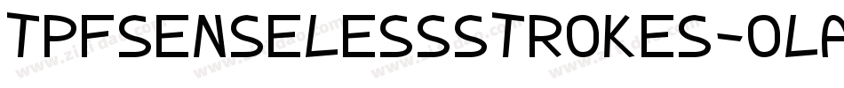 TpfSenselessStrokes-0laz字体转换